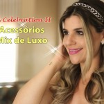 Lets Celebration II – Acessórios de Luxo Letícia Sarabia